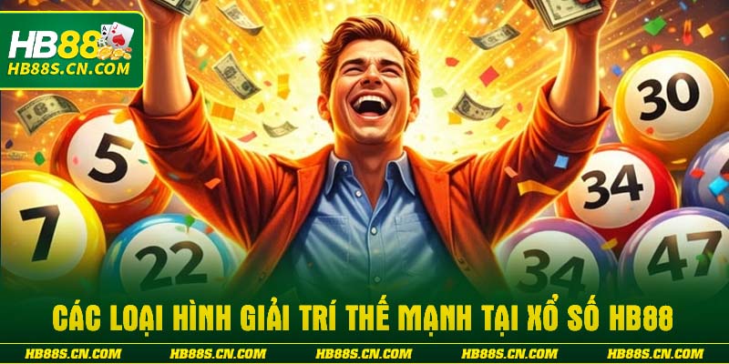Các loại hình giải trí thế mạnh tại Xổ số HB88