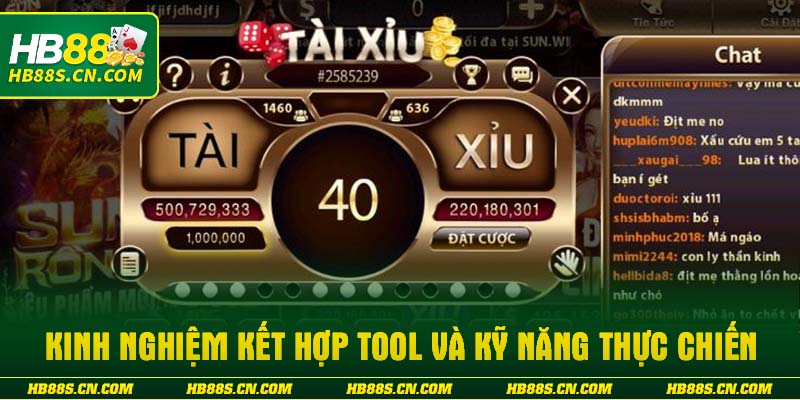 Kinh nghiệm kết hợp Tool và kỹ năng thực chiến